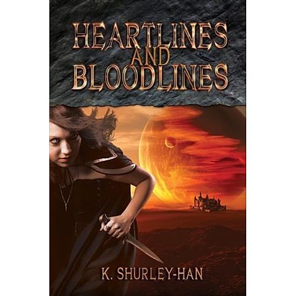Heartlines and Bloodlines, K Shurley-Han