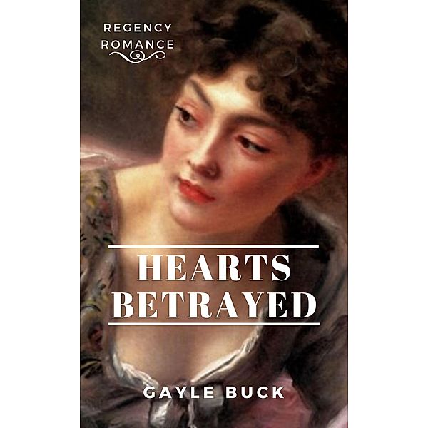 Hearts Betrayed, Gayle Buck
