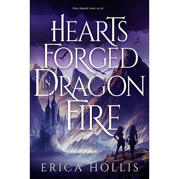 Hearts Forged in Dragon Fire, Erica Hollis