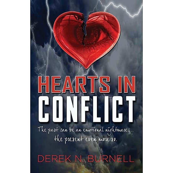 Hearts In Conflict~The past can be an emotional nightmare - the present even more so / SBPRA, Derek N. Burnell