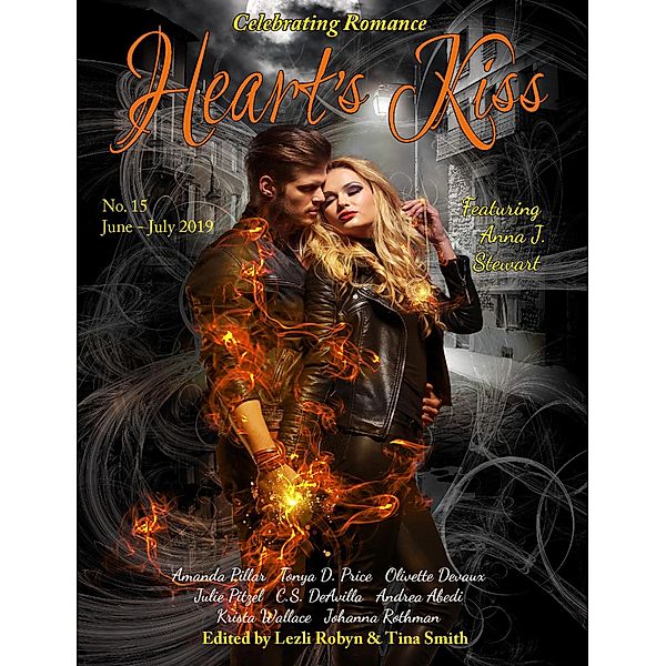 Heart's Kiss: Issue 15, June-July 2019: Featuring Anna J. Stewart (Heart's Kiss, #15), Anna J. Stewart, Tonya D. Price, Johanna Rothman, Krista Wallace