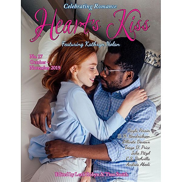 Heart's Kiss: Issue 17, October-November 2019 Featuring Kathryn Nolan (Heart's Kiss, #17) / Heart's Kiss, Kathryn Nolan, D. H. Hendrickson, Olivetter Devaux