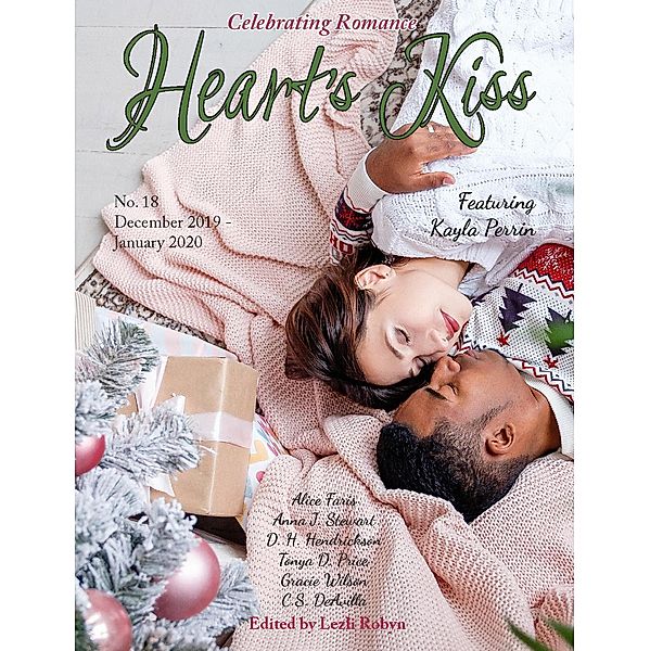 Heart's Kiss: Issue 18, December 2019-January 2020 (Heart's Kiss, #18) / Heart's Kiss, Anna J. Stewart, Kayla Perrin, Gracie Wilson