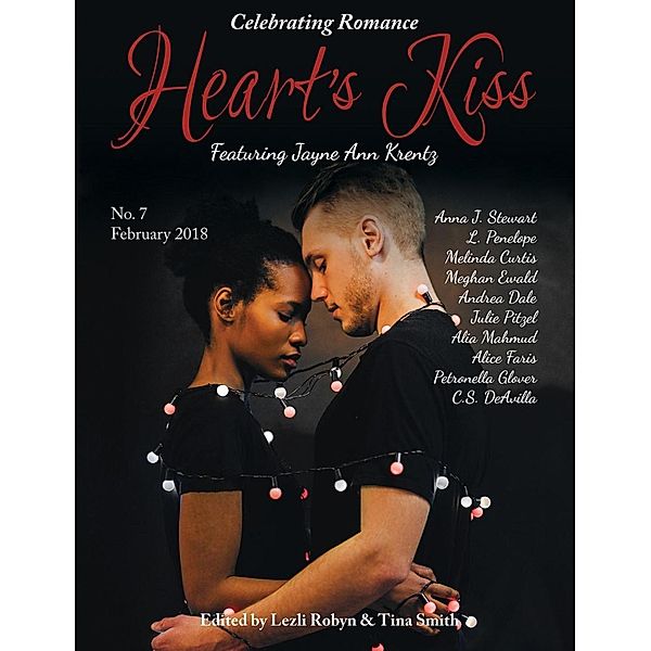 Heart's Kiss: Issue 7, Febraury 2018: Featuring Jayne Ann Krentz (Heart's Kiss, #7), Jayne Ann Krentz, Melinda Curtis, L. Penelope