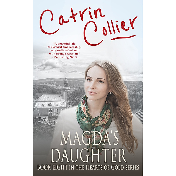 Hearts of Gold Series: Magda's Daughter, Catrin Collier