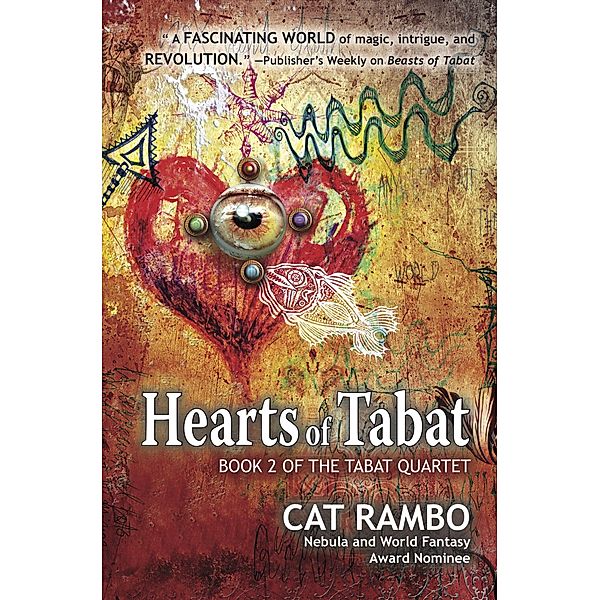 Hearts of Tabat (The Tabat Quartet, #2) / The Tabat Quartet, Cat Rambo