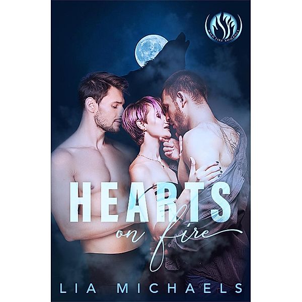 Hearts on Fire (Wild Fire Romance, #5), Lia Michaels