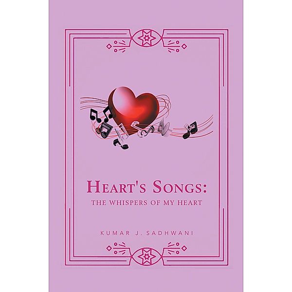 Heart's Song, Kumar J. Sadhwani