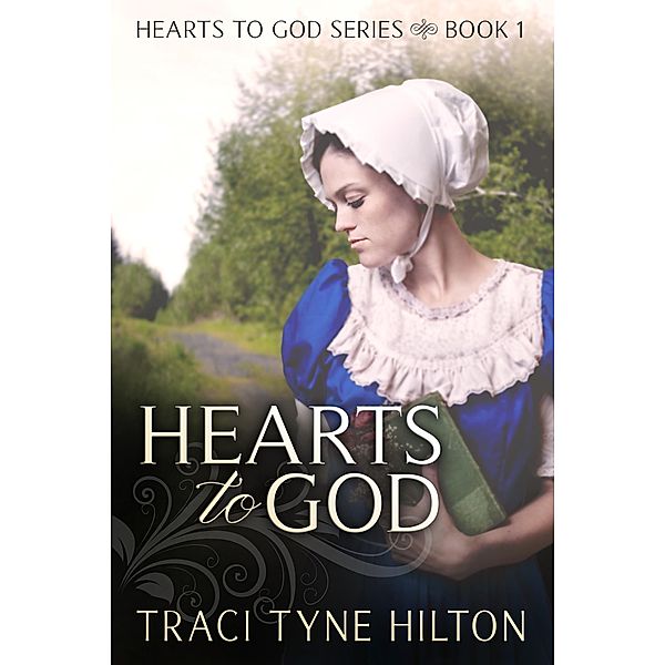 Hearts to God, Traci Tyne Hilton