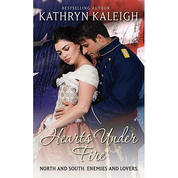 Hearts Under Fire, Kathryn Kaleigh