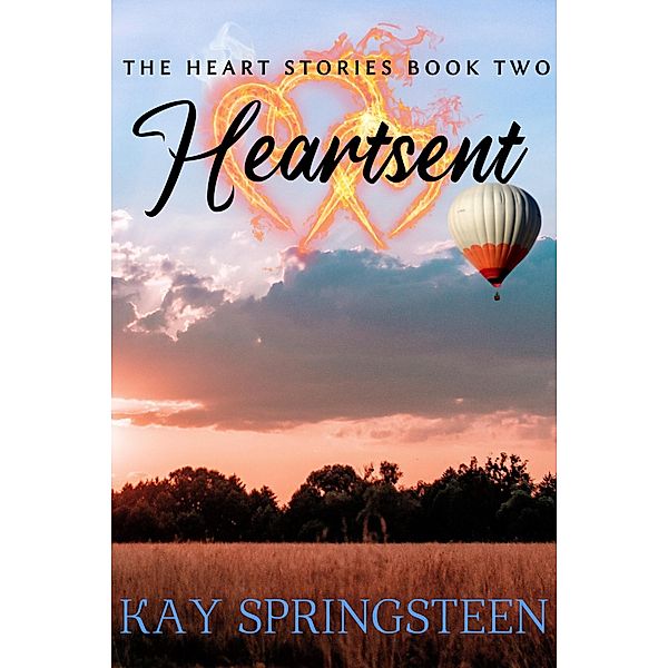 Heartsent (The Heart stories, #3) / The Heart stories, Kay Springsteen
