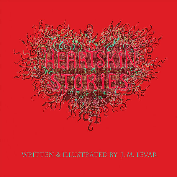 Heartskin Stories, J.M. Levar