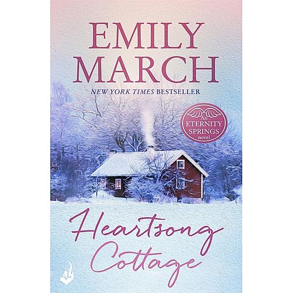Heartsong Cottage: Eternity Springs 10 / Eternity Springs, Emily March