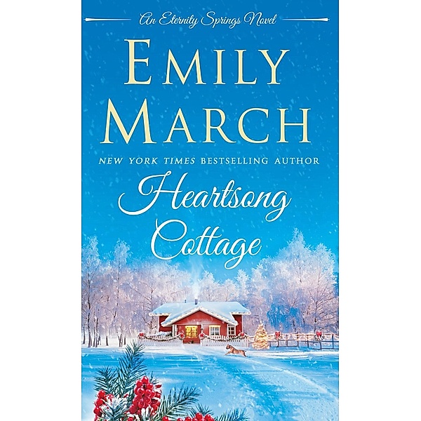 Heartsong Cottage / Eternity Springs Bd.10, Emily March