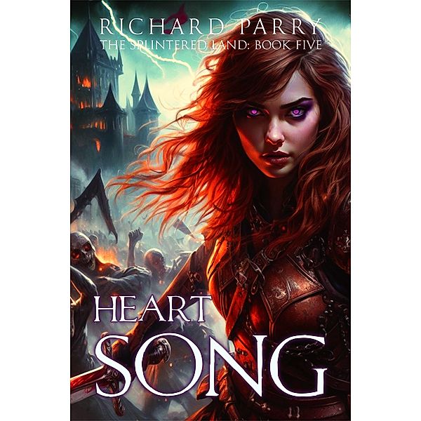 Heartsong (The Splintered Land, #5) / The Splintered Land, Richard Parry