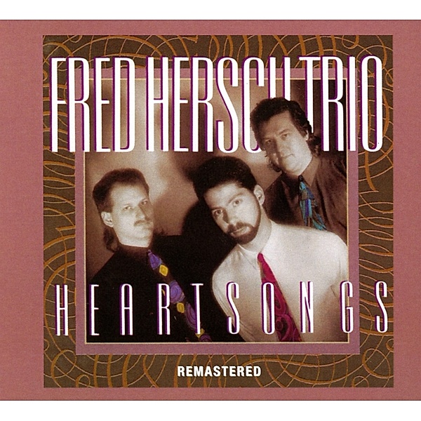 Heartsongs (Remastered), Fred Hersch Trio