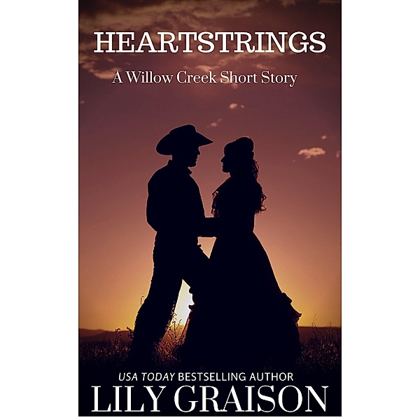 Heartstrings (Willow Creek) / Willow Creek, Lily Graison