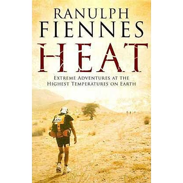 Heat, Ranulph Fiennes