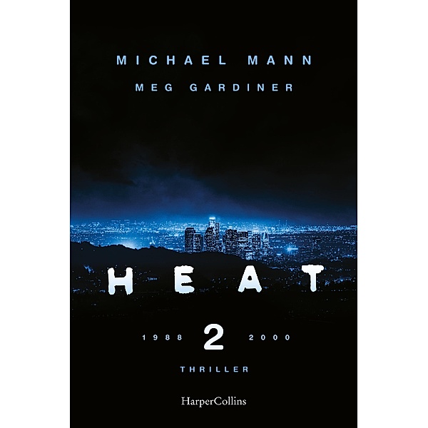 Heat 2, Michael Mann, Meg Gardiner, Meg/Michael Gardiner/Mann