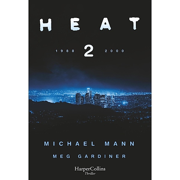 Heat 2, Michael Mann, Meg Gardiner
