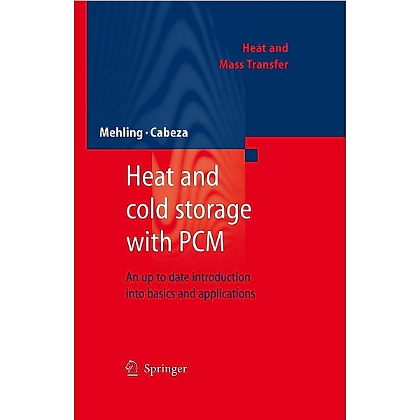 Heat and cold storage with PCM / Heat and Mass Transfer, Harald Mehling, Luisa F. Cabeza
