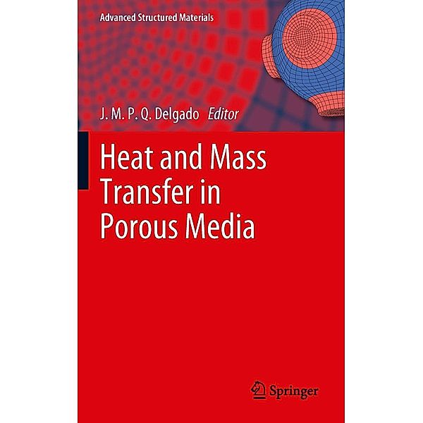 Heat and Mass Transfer in Porous Media / Advanced Structured Materials Bd.13, J.M.P.Q. Delgado