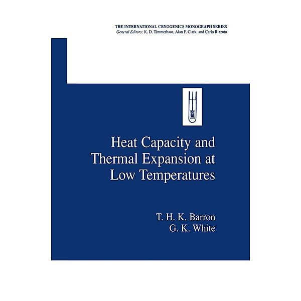 Heat Capacity and Thermal Expansion at Low Temperatures, T. H. K. Barron, G. K. White