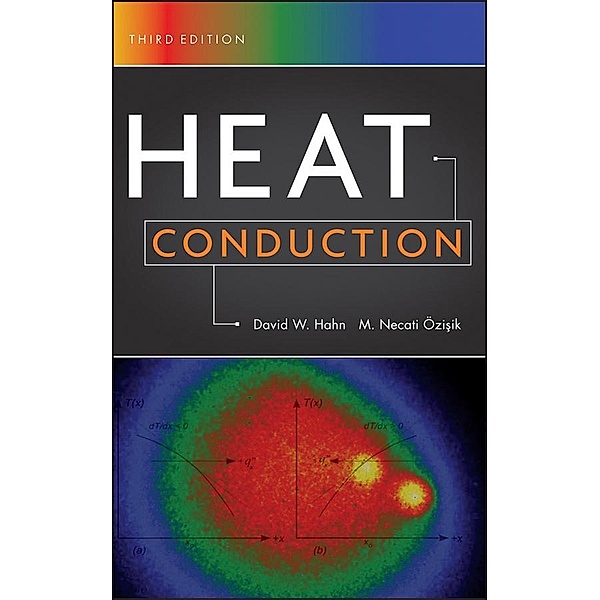 Heat Conduction, David W. Hahn, M. Necati Ozisik