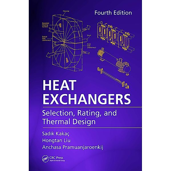 Heat Exchangers, Sadik Kakaç, Hongtan Liu, Anchasa Pramuanjaroenkij