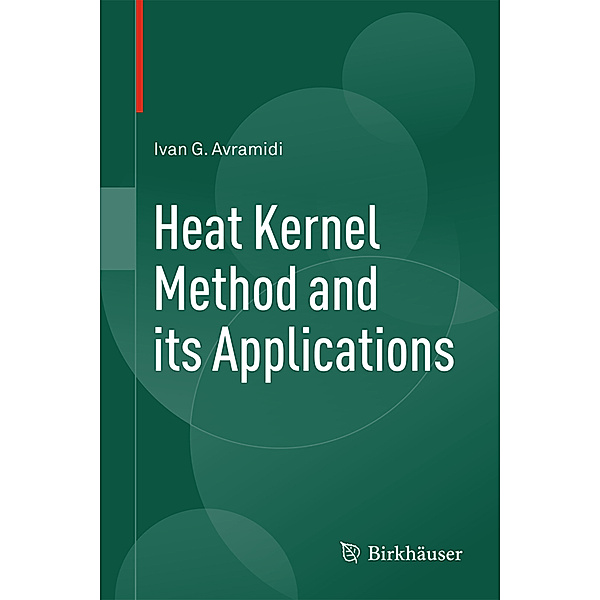 Heat Kernel Method and its Applications, Ivan Avramidi