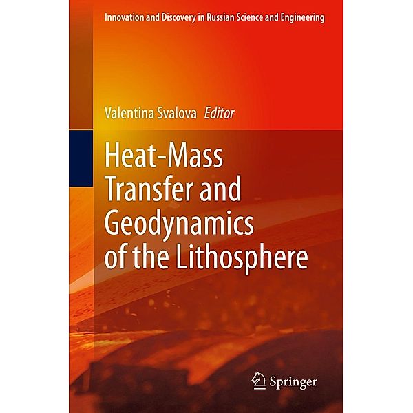 Heat-Mass Transfer and Geodynamics of the Lithosphere / Innovation and Discovery in Russian Science and Engineering