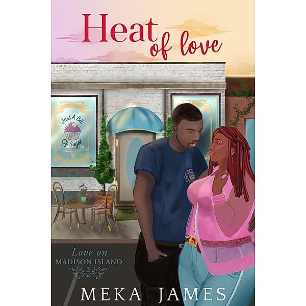 Heat of Love (Love On Madison Island, #2) / Love On Madison Island, Meka James