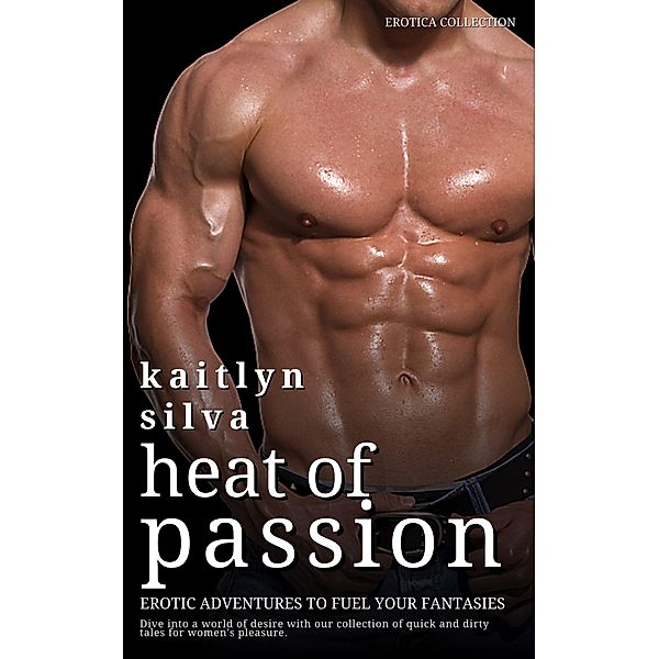 Heat Of Passion, Kaitlyn Silva