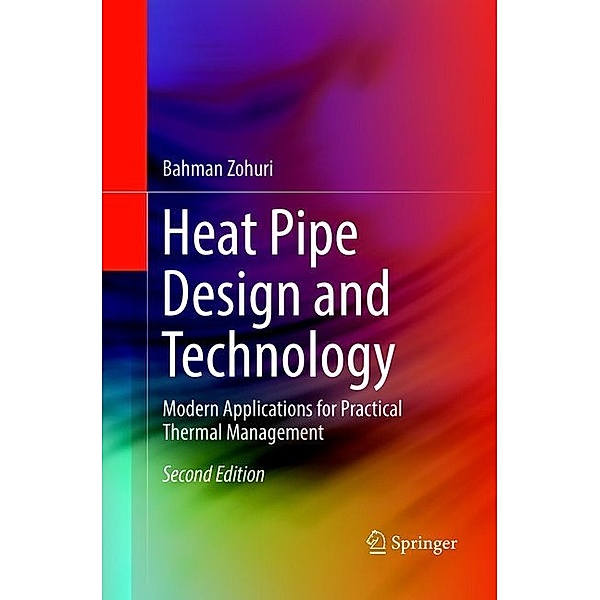 Heat Pipe Design and Technology, Bahman Zohuri