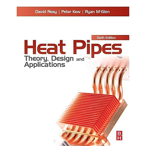 Heat Pipes, David Reay, Ryan McGlen, Peter Kew