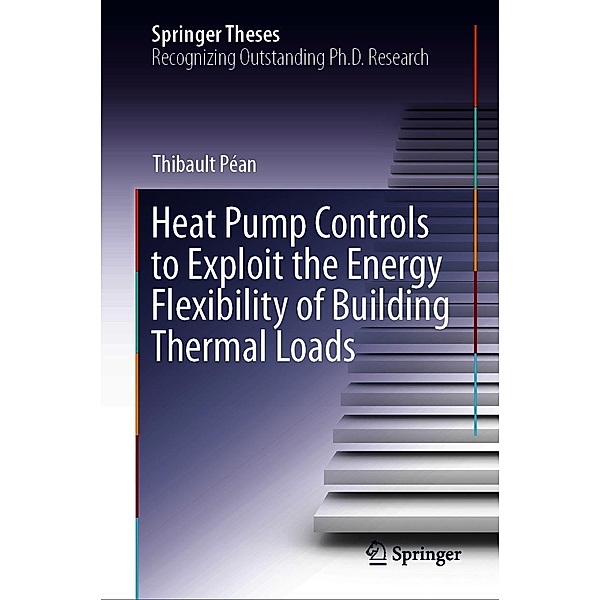 Heat Pump Controls to Exploit the Energy Flexibility of Building Thermal Loads / Springer Theses, Thibault Péan