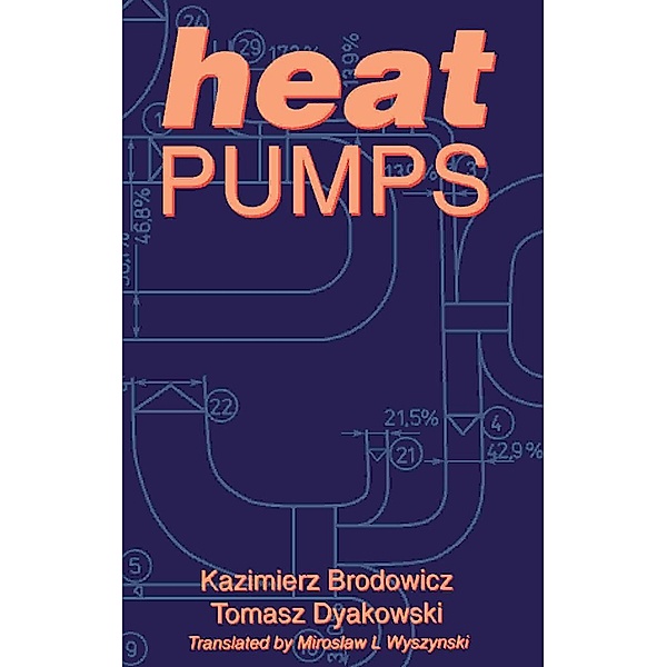 Heat Pumps, Kazimierz Brodowicz, Tomasz Dyakowski, M L Wyszynski, Wyszynski