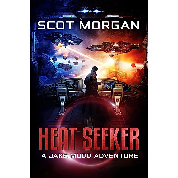 Heat Seeker (Jake Mudd Adventures) / Jake Mudd Adventures, Scot Morgan