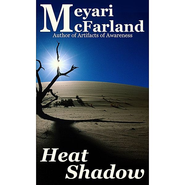 Heat Shadow, Meyari McFarland