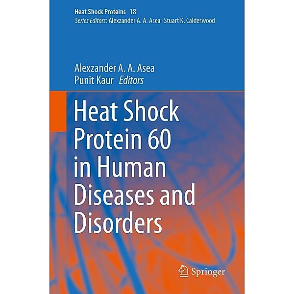 Heat Shock Protein 60 in Human Diseases and Disorders / Heat Shock Proteins Bd.18