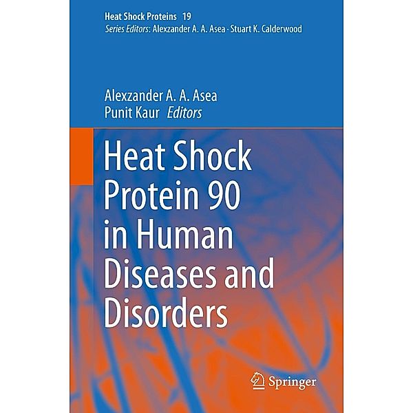 Heat Shock Protein 90 in Human Diseases and Disorders / Heat Shock Proteins Bd.19