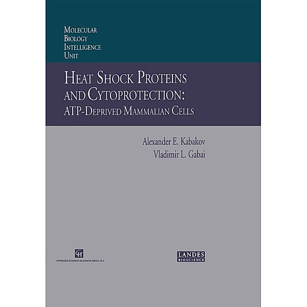 Heat Shock Proteins and Cytoprotection, Alexander E. Kabakov, Vladimir L. Gabai