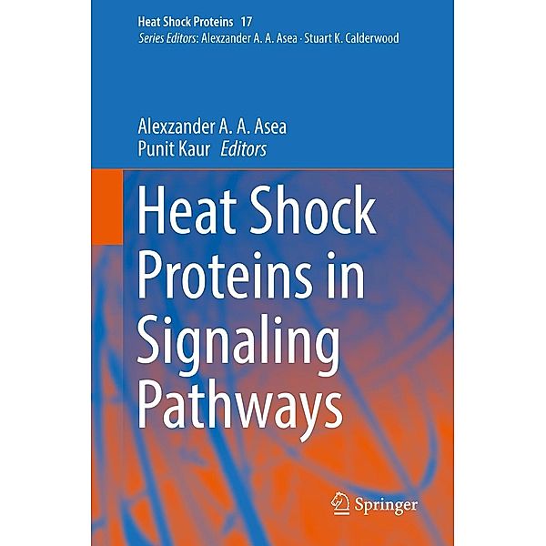 Heat Shock Proteins in Signaling Pathways / Heat Shock Proteins Bd.17