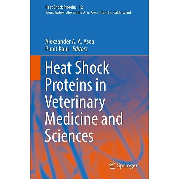 Heat Shock Proteins in Veterinary Medicine and Sciences / Heat Shock Proteins Bd.12