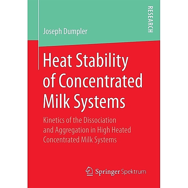 Heat Stability of Concentrated Milk Systems, Joseph Dumpler