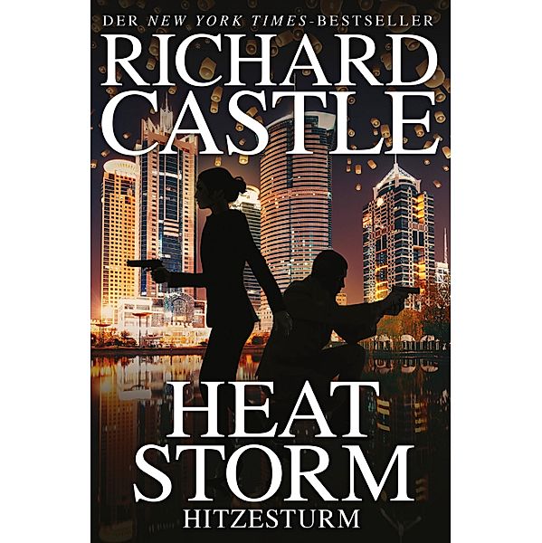 Heat Storm - Hitzesturm / Nikki Heat Bd.9, Richard Castle
