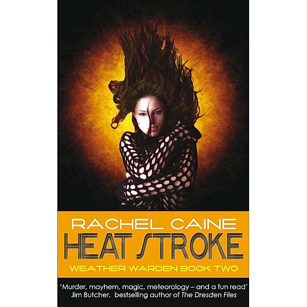 Heat Stroke / Weather Warden Bd.2, Rachel Caine