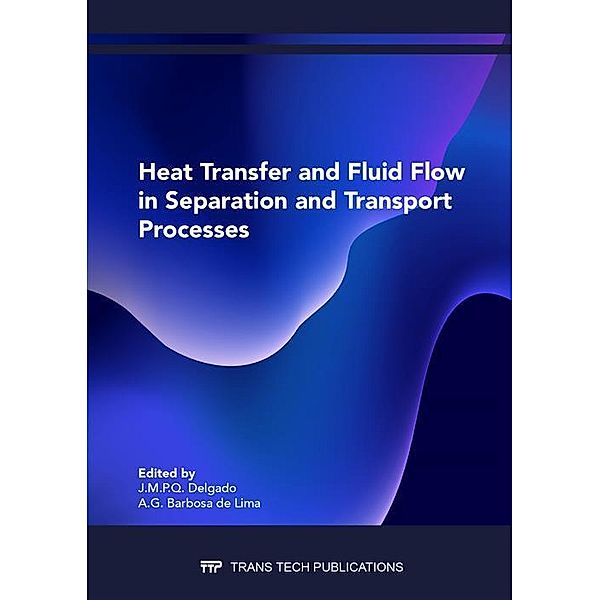 Heat Transfer and Fluid Flow in Separation and Transport Processes