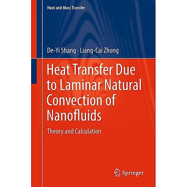 Heat Transfer Due to Laminar Natural Convection of Nanofluids / Heat and Mass Transfer, De-Yi Shang, Liang-Cai Zhong