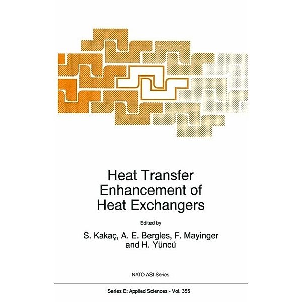 Heat Transfer Enhancement of Heat Exchangers / NATO Science Series E: Bd.355
